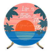 Aperturee - Aperturee Life Is Better In Flip Flops Sunset Round Backdrop